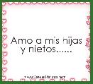 Amo a mis hijas y nietos......