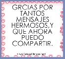 GRCIAS POR TANTOS MENSAJES HERMOSOS,Y QUE AHORA PUEDO COMPARTIR.