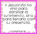 Â» Jesucristo no vino para eliminar el sufrimiento, sino para llenarlo con su presencia.