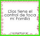 Dios tiene el control de toda mi Familia