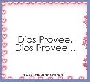 Dios Provee,
Dios Provee...