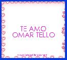 

         
       TE AMO OMAR TELLO