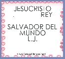 JESUCRISTO
.              REY

SALVADOR DEL MUNDO
L.J.