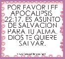 
POR FAVOR LEE APOCALIPSIS 
22:17. ES ASUNTO DE SALVACION PARA TU ALMA.
DIOS TE QUIERE SALVAR.
 

    