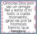 Gracias Dios por ser un amigo
fiel y estar a mi lado a cada momento, gracias por la hermosa
familia que tengo☺