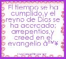 El tiempo se ha cumplido,y el reyno de Dios se ha acercado; arrepentios,y creed en el evangelio Ã¢â¢Â¥ 