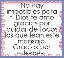 No hay imposibles para ti Dios te amo gracias por cuidar de todos los que lean este mensaje. Gracias por todo!