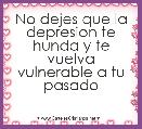 No dejes que la depresion te hunda y te vuelva vulnerable a tu pasado
