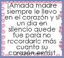 Â¡Amada madre siempre le llevo en el corazÃ³n y si un dia en silencio quede fue para no recordarle mÃ¡s cuanto su corazÃ³n entristeci!