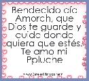 Bendecido dÃ­a Amorch, que Dios te guarde y cuide donde quiera que estÃ©s. Te amo mi Ppluche