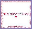 ♥Te amo:::: Dios ♥