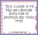 Dios cuide a mi hijo en donde esta me lo proteja de todo mal