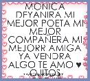 MONICA DEYANIRA MI MEJOR POETA MI MEJOR COMPAÃERA MI MEJORR AMIGA YA VENDRA ALGO TE AMO ♥ OJITOS MORENITA