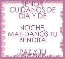 SEÃOR CUIDANOS DE DIA Y DE

NOCHE, MANDANOS TU BENDITA

PAZ Y TU MISERICORDIA!!!

             AMEN!!!