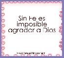 Sin Fe es imposible agradar a Dios 
