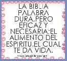 LA BIBLIA PALABRA DURA,PERO EFICAZ Y NECESARIA;EL ALIMENTO DEL ESPIRITU,EL CUAL TE DA VIDA.
