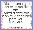 Dios te bendice en este bonito dÃ­a!!
Mirella eres tan bonita y especial para mi. 
Te quiero... 