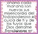 johana cada manana son nuevas sus misericordia del todopoderoso el cuida de ti y de los tuyos que Dios derrame Bendisiones en este