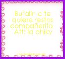 Bufalin c te quiere restos compaÃ±erito 
 Att: la chiky 