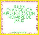 IGLESI EVANGELICA APOSTOLICA DEL NOMBRE DE jESUS
