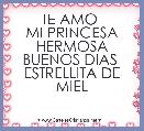 TE AMO 
MI PRINCESA HERMOSA
BUENOS DIAS 
ESTRELLITA DE MIEL
