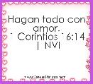 Hagan todo con amor.
1 Corintios 16:14 | NVI
