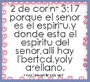 2 de corint 3:17 porque el senor es el espiritu,y donde esta el espiritu del senor,alli hay libertad.yoly arellano.