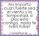 No importa cuan fuerte sea el viento y la tempestad, si Dios esta contigo, nada te harÃ¡ fallar!
