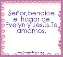 SeÃ±or,bendice el hogar de Evelyn y JesÃºs.Te amamos.