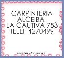 CARPINTERIA ALCEIBA 
LA CAUTIVA 753
TELEF 4270499

