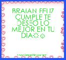 BRAIAN FELIZ CUMPLE TE DESEO LO MEJOR EN TU DIA☼☺