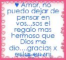 ♥ Amor, no puedo dejar de pensar en vos...sos el regalo mas hermoso que Dios me dio....gracias x estar en mi vida...TE AMO!!