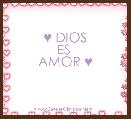 ♥ DIOS
ES 
AMOR ♥ 