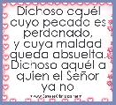 Dichoso aquÃ©l cuyo pecado es perdonado,
y cuya maldad queda absuelta.
Dichoso aquÃ©l a quien el SeÃ±or
ya no 