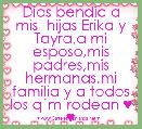 Dios bendic a mis  hijas Erika y Tayra,a mi esposo,mis padres,mis hermanas,mi familia y a todos los qÂ´mÂ´rodean ♥ ♥ 