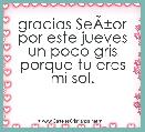 gracias SeÃÂ±or por este jueves un poco gris porque tu eres mi sol.