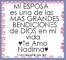         MI ESPOSA      es una de las        MAS GRANDES    BENDICIONES de DIOS en mi vida
♥Te Amo Nadima♥