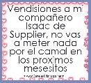 Vendisiones a mi compaÃ±ero Isaac de Supplier, no vas a meter nada por el camal en los proximos mesesitos