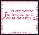 ♪ La alabanza perfecciona el poder de Dios ♫