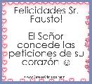 Felicidades Sr. Fausto!

El SeÃ±or concede las peticiones de su corazÃ³n ☺