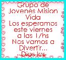 Grupo de Jovenes Mision Vida
Los esperamos este viernes
a las 17hs
Nos vamos a Divertir...
Dios los Bendiga!!♥