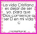 La vida Cristiana es dejar de ser yo, para que Dios comience a ser Ãl en mi vida ☺ 