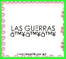 LAS GUERRAS Ã¢â¢Â¥Ã¢â¢Â¥Ã¢â¢Â¥