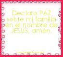 Declaro PAZ sobre mi familia en el nombre de JESÃS, amÃ©n.

