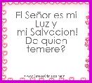 El SeÃ±or es mi Luz y
 mi Salvacion!
De quien temere?