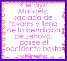 Y le dijo: Maricely, saciada de favores y llena de la bendicion de JehovÃ¡, posee el occidente hasta el sur
De33:23.