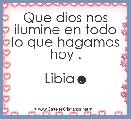 
Que dios nos ilumine en todo lo que hagamos hoy .

Libia☻