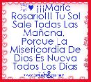 ☼♥ Â¡Â¡Â¡Maria Rosario!!! Tu Sol Sale Todas Las MaÃ±ana,  Porque La  Misericordia De Dios Es Nueva Todos Los DÃ­as ☼&