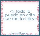 <3 todo lo puedo en crito que me fortaleze