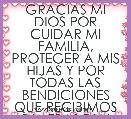 GRACIAS MI DIOS POR CUIDAR MI FAMILIA, PROTEGER A MIS HIJAS Y POR TODAS LAS BENDICIONES QUE RECIBIMOS DIA TRAS DIA!